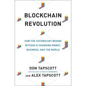 Blockchain Revolution by Don Tapscott and Alex Tapscott