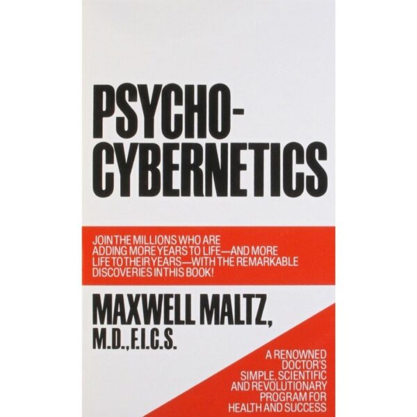 Psycho Cyberneties Psycho-Cybernetics by Maxwell Maltz
