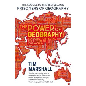 The Power of Geography The Power of Geography by Tim Marshall